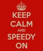 keep-calm-and-speedy-on-2.jpg