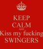 keep-calm-and-kiss-my-fucking-swingers.jpg