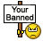 your-banned.gif